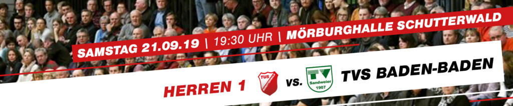 TuS Schutterwald Herren 1 vs. TVS Baden-Baden | Samstag 21.09.19 | 19:30 Uhr | Mörburghalle Schutterwald